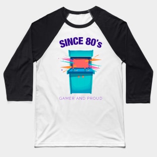 Since 80s Gamer and Proud - Gamer gift - Retro Videogame Baseball T-Shirt